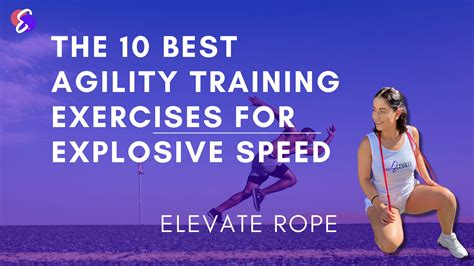 The 10 Best Agility Training Exercises For Explosive Speed Elevate