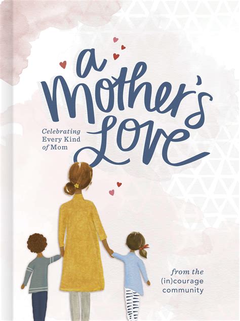 A Mothers Love Celebrating Every Kind Of Mom A Book Review — A