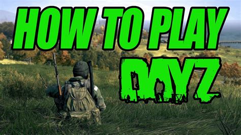 How To Play Dayz Youtube