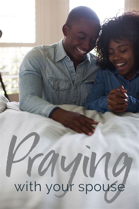Pray With Your Husband Christian Relationship Goals Pray Christian Couples