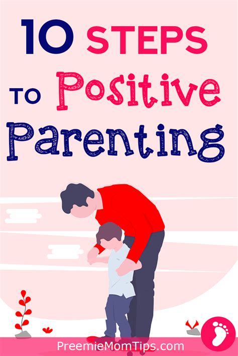 Positive Parenting In 10 Steps Become A Better Parent Good Parenting