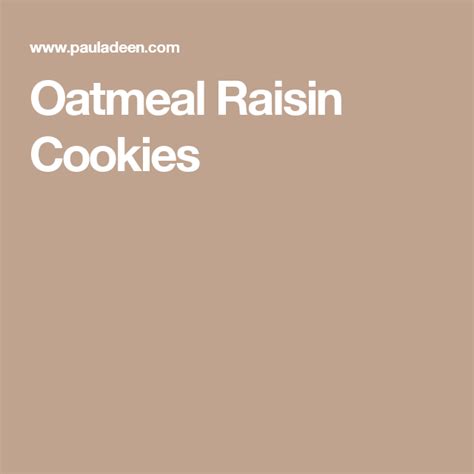 They taste great and are plenty sweet. Oatmeal Raisin Cookies | Recipe | Oatmeal raisin, Oatmeal ...