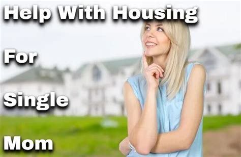 help with housing for single moms 2024 single mother grants