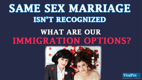 Same Sex Marriage Green Card Immigration Benifits