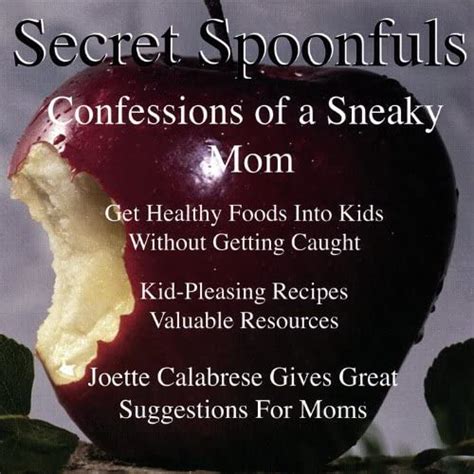 Play Secret Spoonfuls Confessions Of A Sneaky Mom By Joette Calabrese On Amazon Music