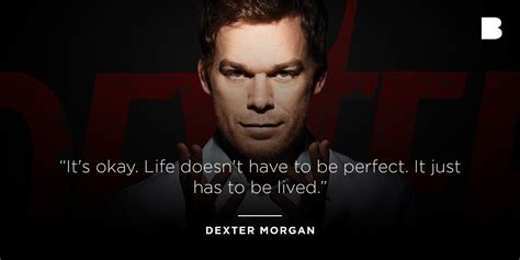 Dexter Quote Dexter Morgan Dexter Best Tv