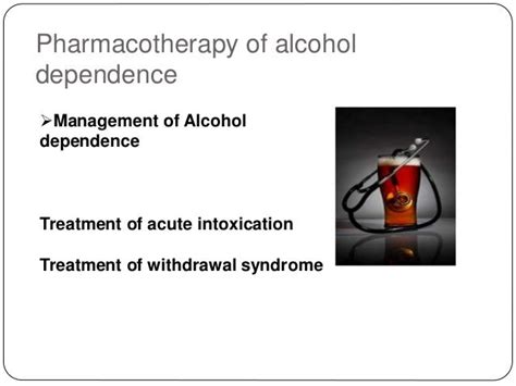 Pharmacotherapy Alcohol Dependence
