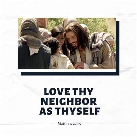 Love Thy Neighbor As Thyself Love Thy Neighbor Christian Themes