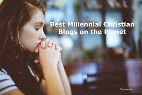 Top 15 Millennial Christian Blogs And Websites To Follow In 2021