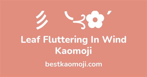 Leaf Fluttering In Wind Kaomoji Japanese Emoticons