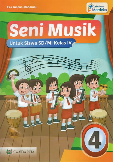 Buku Siswa Seni Musik SD MI Kelas 4 Kurikulum Merdeka Kurmer Arya