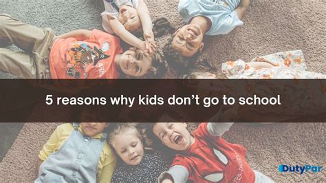 5 Reasons Why Kids Dont Go To School
