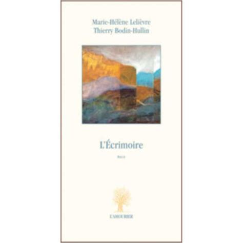 Edition Lamourier LÉcrimoire De Marie Hélène Lelièvre Librairie