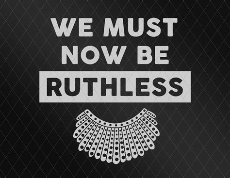 We Must Now Be Ruthless Feminist Png Truth Rgb Liberal Ruth Etsy