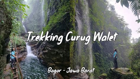 Green Canyon Ala Bogor Trekking Curug Walet Bogor Youtube