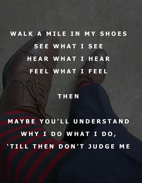 Quotes About Walking A Mile In My Shoes Sermuhan