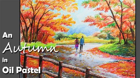 How To Paint An Autumn Scene In Oil Pastel Step By Step Oil Pastel