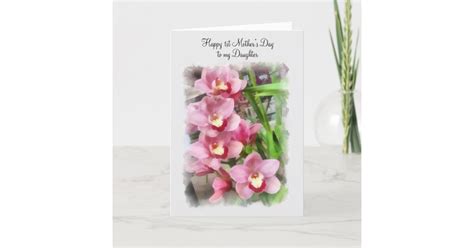 Happy 1st Mothers Day To My Daughter Pink Orchids Card Zazzle