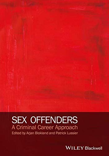 Sex Offenders A Criminal Career Approach 9780470975466 Blokland Arjan A J