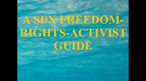 A Sex Freedom Rights Activist Guide Youtube