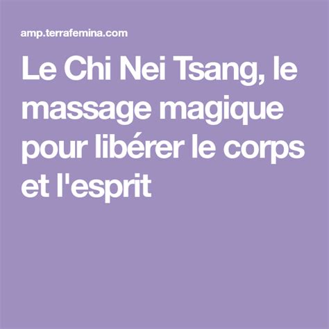 Le Chi Nei Tsang Le Massage Magique Pour Libérer Le Corps Et Lesprit En 2021 Massage Ventre