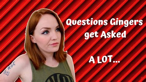 9 Questions Redheads Get Asked A Lot Youtube
