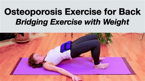 Osteoporosis Exercises For Back Bridging Exercise Weight On Pelvis