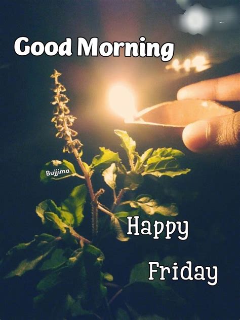 A Person Holding A Lit Candle In Their Hand With The Words Good Morning Happy Friday