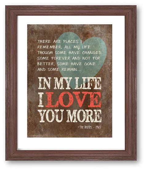 All these places have their moments of lovers and friends i still can recall some are dead and some are living in my life i loved them all. Pin by Maureen McGinty on For the Home | Beatles lyrics ...