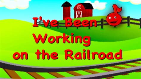 Ive Been Working On The Railroad Song Sing Along Nursery Rhymes Kids