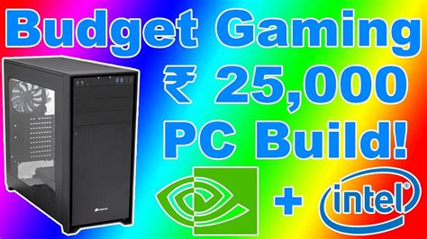 25000 Best Budget Gaming Pc Youtube