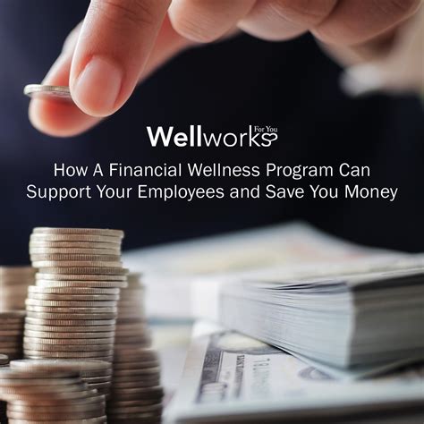Wellworks For You How A Financial Wellness Program Can Support Your