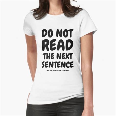 do not read the next sentence t shirt for sale by z00l redbubble funny t shirts