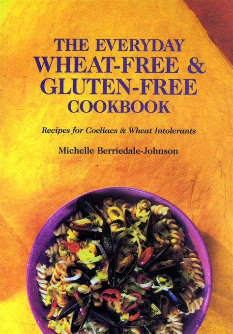 Everyday Wheat Free And Gluten Free Cookbook Grub Street Publishing