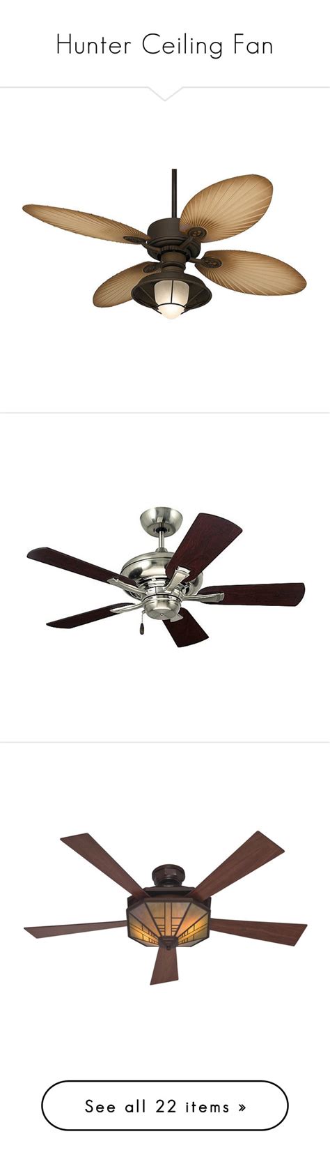 This fan is built the old fashioned way by using a die cast iron housing, an excellent quality. "Hunter Ceiling Fan" by suelb liked on Polyvore featuring ...