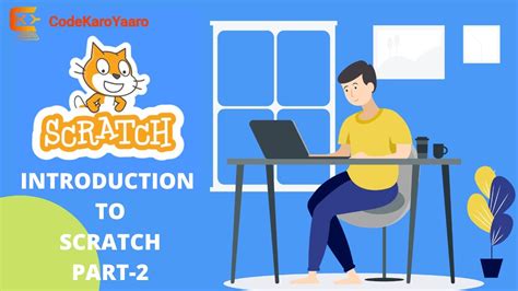 Learn To Code Introduction To Scratch Code Karo Yaaro Part 2