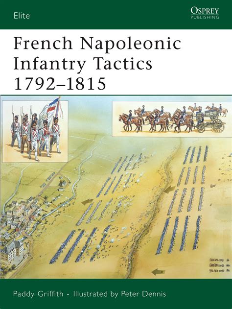 French Napoleonic Infantry Tactics 1792 1815 By Griffith Paddy 2007