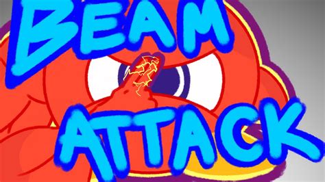 B E A M A T T A C K Animation Youtube