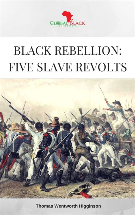 Black Rebellion Five Slave Revolts Global Black History
