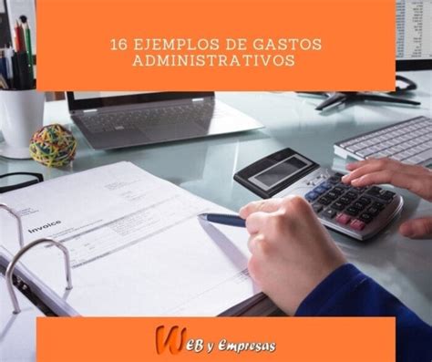 16 Ejemplos De Gastos Administrativos Web Y Empresas