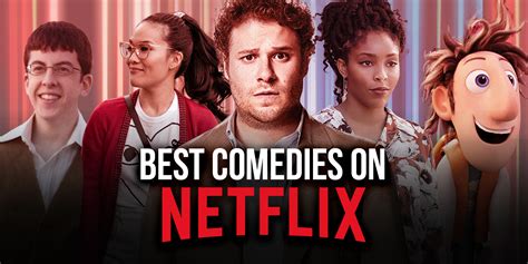 The 30 Best Comedies On Netflix Right Now January 2021