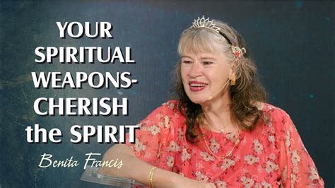 Your Spiritual Weapons Cherish The Spirit Benita Francis Youtube