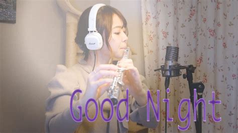 Cover Good Night Beatlesビートルズ Flute フルート Youtube