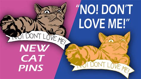 Cat Pins No Dont Love Me Follow Your Bliss Enamel Pins Project