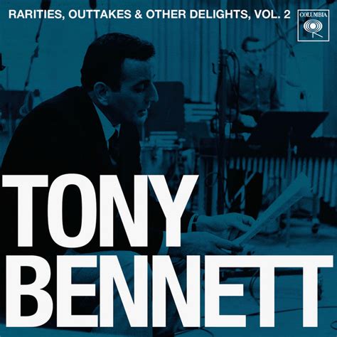 Rarities Outtakes Other Delights Vol Compilation De Tony Bennett Spotify