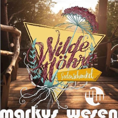 Stream Markus Wesen Wilde Möhre 2021 🥕 Seelenschaukel 🥕 Wildschreck 🥕 By Markus Wesen Listen