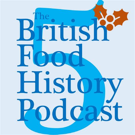 Season 5 Of ‘the British Food History Podcast British Food A History