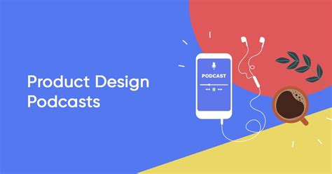 6 Essential Podcasts For Product Designers To Listen