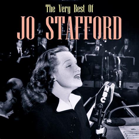 The Very Best Of Jo Stafford Compilation By Jo Stafford Spotify