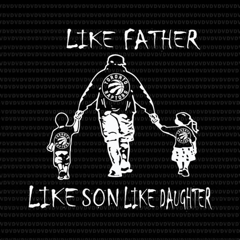 Download Like father like daughter like son svg,Like father like ...